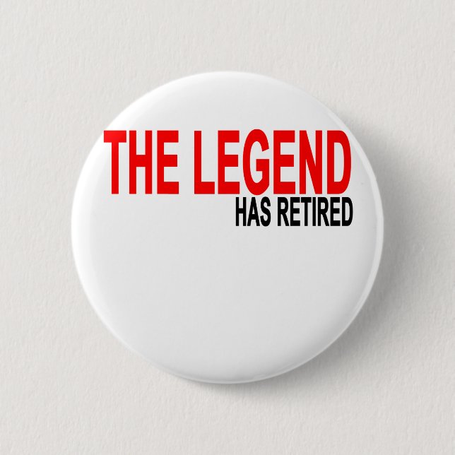 The Legend has Retired T-Shirts.png Pinback Button (Front)
