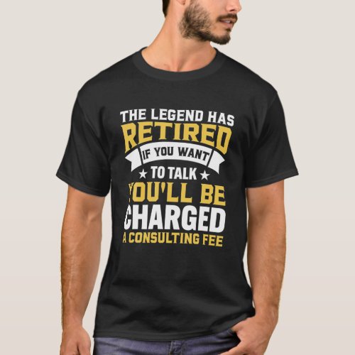 The Legend Has Retired Vintage Retirement Gifts T_Shirt