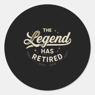 The Legend Has Retired Vintage Script  Classic Round Sticker