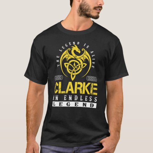 The Legend is Alive CLARKE An Endless Legend T_Shirt