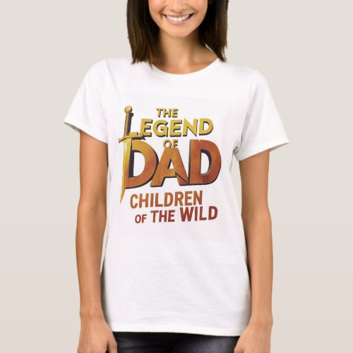 the legend of dad T_Shirt