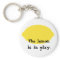 The Lemon is in Play Keychain
