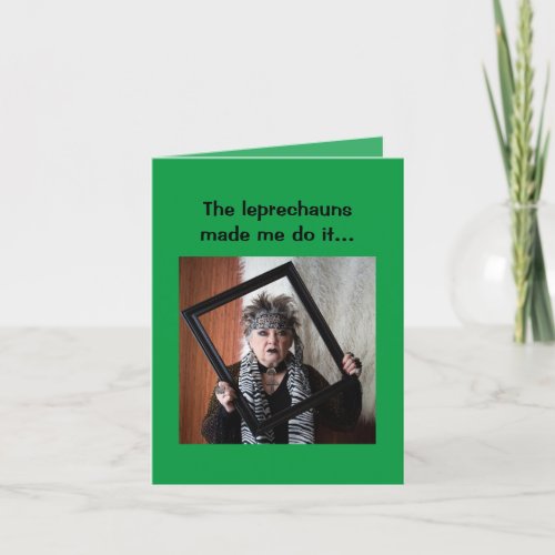 The Leprechauns made me do it Folded Greeting Card