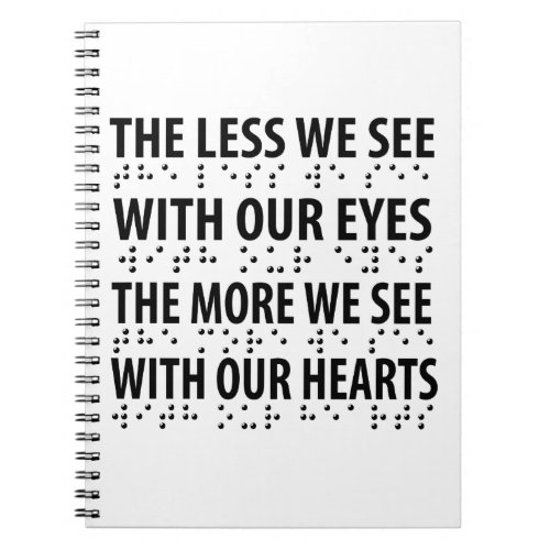 The Less We See With Our Eyes _ Blindness Braille Notebook