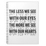The Less We See With Our Eyes - Blindness Braille Notebook
