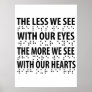 The Less We See With Our Eyes - Blindness Braille Poster