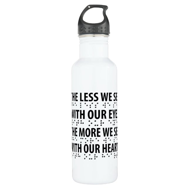 The Less We See With Our Eyes - Blindness Braille Stainless Steel Water Bottle (Front)