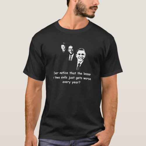 The Lesser Of Two Evils T_Shirt