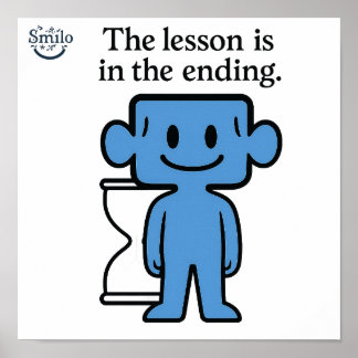 The Lesson is in the Ending - Inspirational Poster