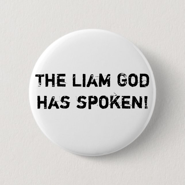 The Liam God has spoken! Button (Front)