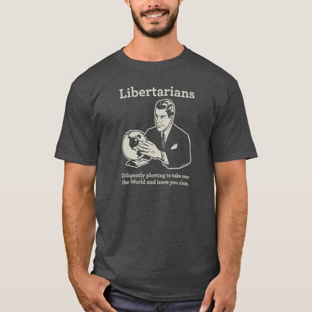 The Libertarian Plot T-Shirt (Front)
