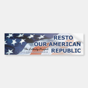 The Liberty Project—Restore Our American Republic Bumper Sticker