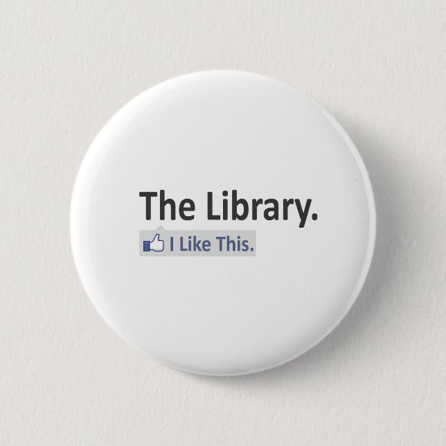 The Library...I Like This Button (Front)