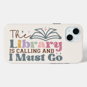 The Library is Calling and I Must Go iPhone 15 Plus Case