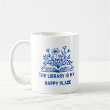 The Library is My Happy Place – Inspirational