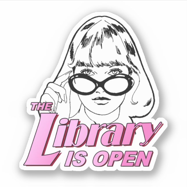 The library is open sticker (Front)
