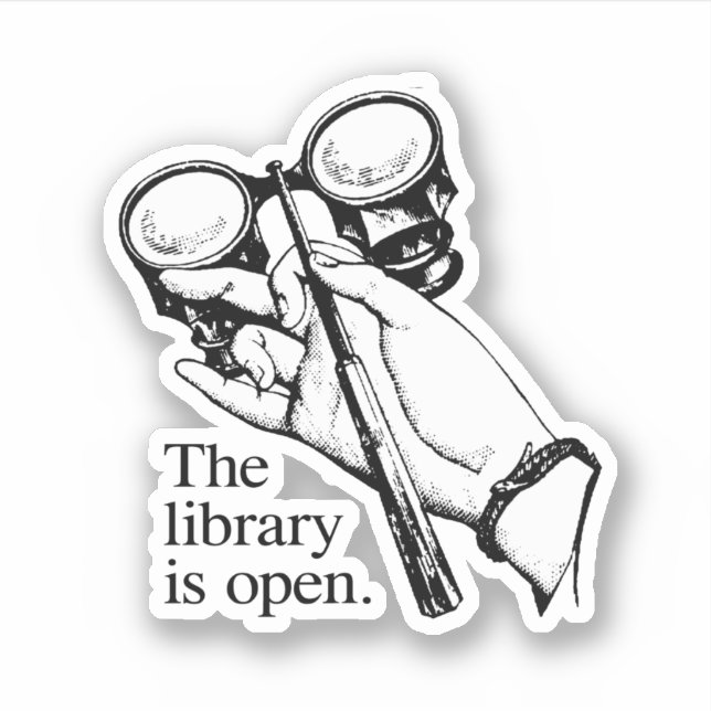 The library is open sticker (Front)