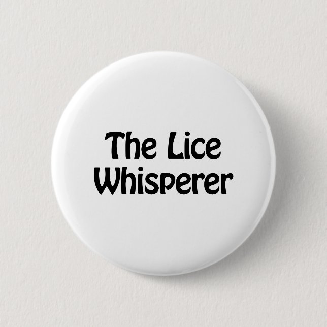 the lice whisperer pinback button (Front)