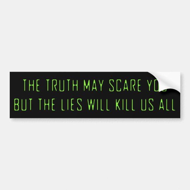 The lies will kill us bumper sticker (Front)