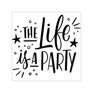 “The Life Is a Party” Self-Inking Rubber Stamp