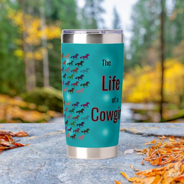 The Life of a Cowgirl Insulated Tumbler (Outdoor (Rotated))