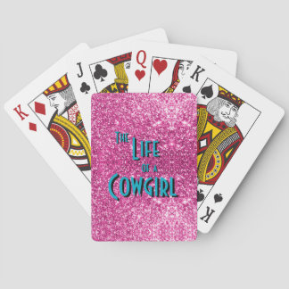 The Life of a Cowgirl - Pink Glitter Version Poker Cards