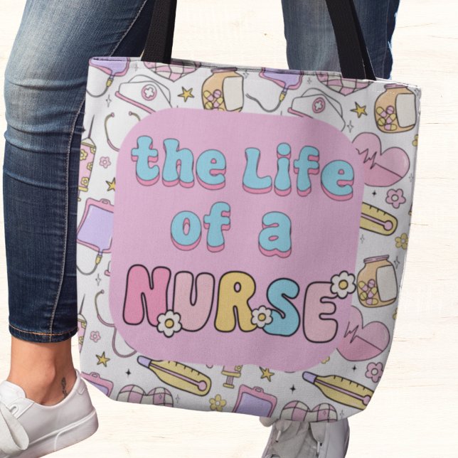 The Life of a Nurse  Tote Bag (The Life of a Nurse tote bag)