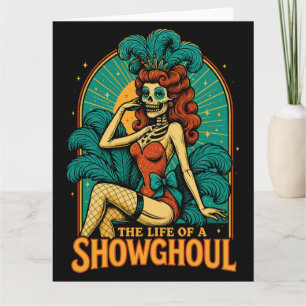 The Life of a Showghoul Card