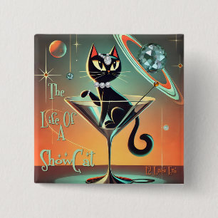 The Life Of A Showgirl Cat Button