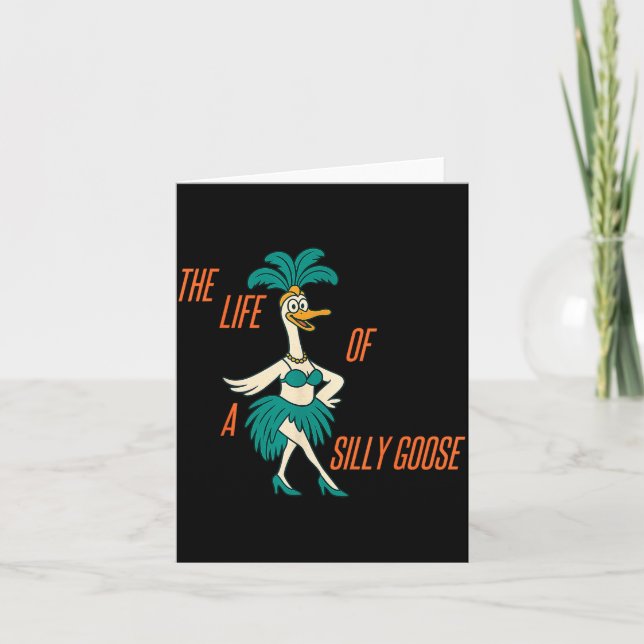 The Life Of A Silly Goose Funny Trendy Meme Show G Card (Front)