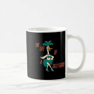 The Life Of A Silly Goose Funny Trendy Meme Show G Coffee Mug