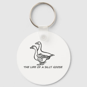 The Life of a Silly Goose Funny Trendy Meme Show G Keychain