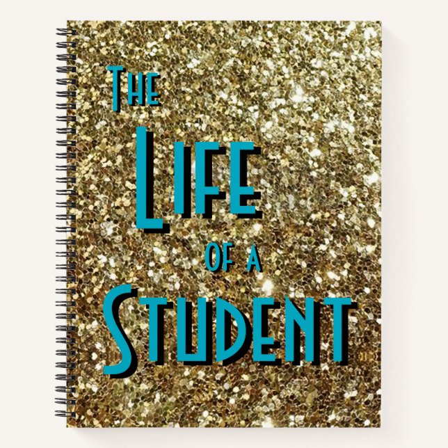 The Life of a Student - Gold Glitter Version Notebook (Front)