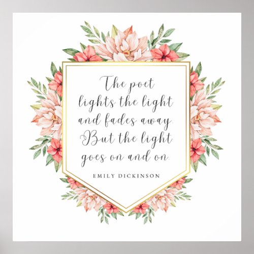 The Light Goes On _ Emily Dickinson Floral Frame Poster