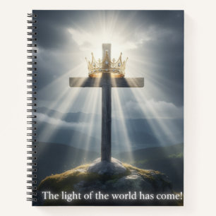 The light of the world has come!  notebook