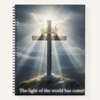 The light of the world has come!  notebook