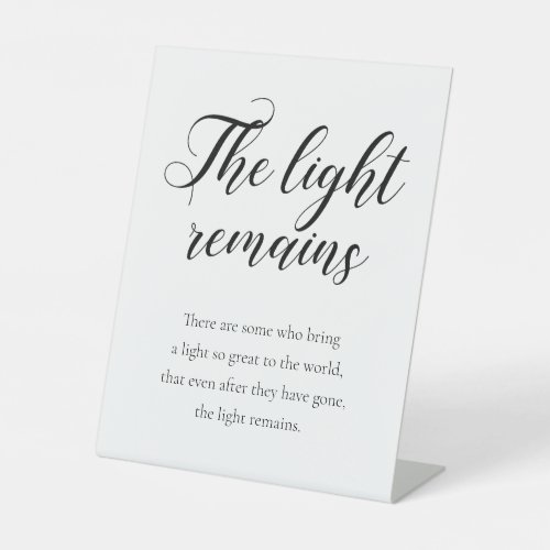 The Light Remains Handwriting Memorial Wedding Pedestal Sign