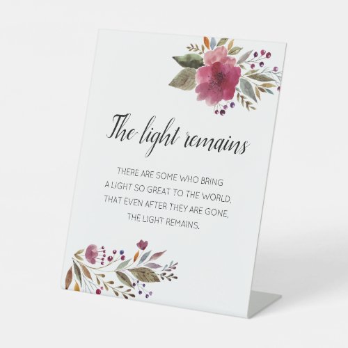 The Light Remains Quote Burgundy Flowers Memorial Pedestal Sign