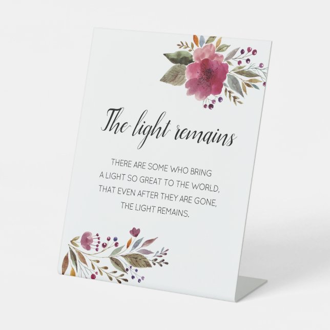 The Light Remains Quote Burgundy Flowers Memorial Pedestal Sign (Front)