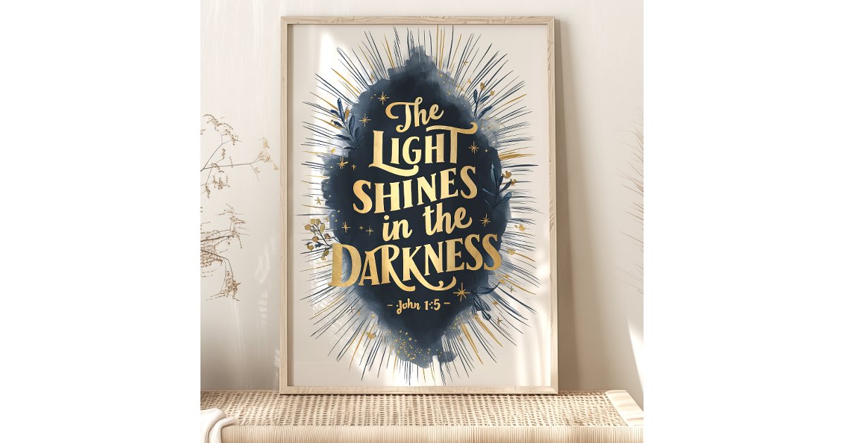 The Light Shines: John 1:5 Bible Verse Art Poster | Zazzle