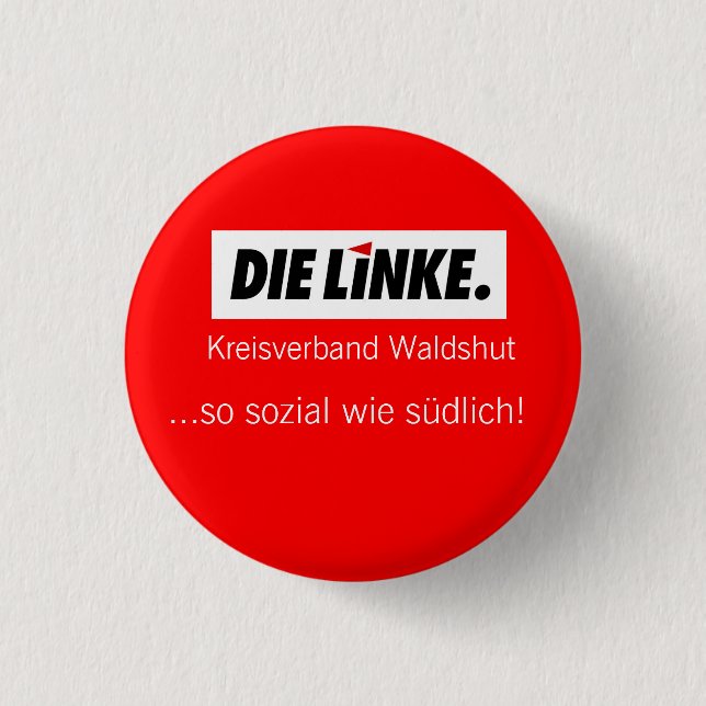 The Linke District Association Waldshut, ...so.. Pinback Button (Front)