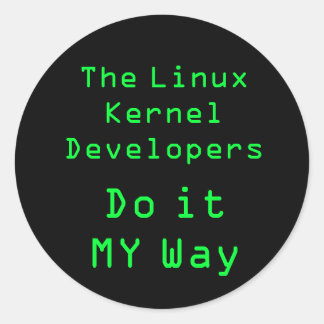 The Linux Kernel Developers do it MY Way Classic Round Sticker