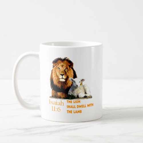 The Lion and the Lamb Isaiah 116 Coffee Mug