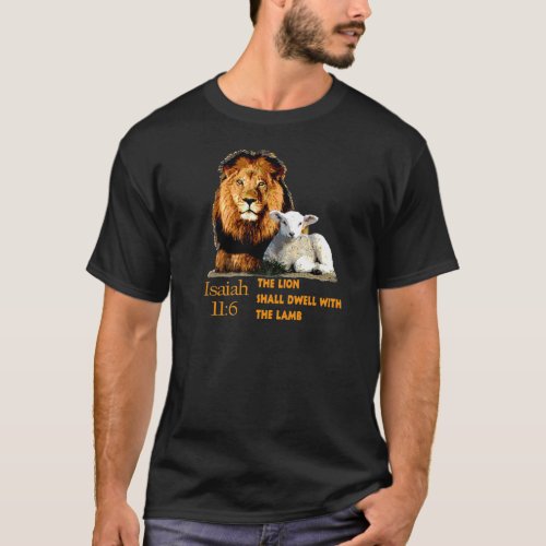 The Lion and the Lamb Isaiah 116 T_Shirt