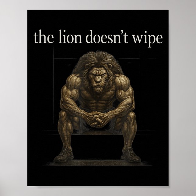 The Lion Doesn't Wipe Funny Gen Z Joke Brainrot Ra Poster (Front)