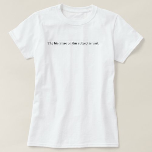 The Literature on This Subject T_Shirt