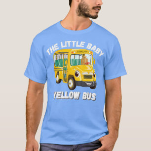 the little baby yellow bus T-Shirt
