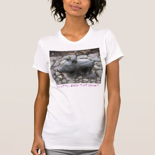 The little bacon that couldn't. T-Shirt
