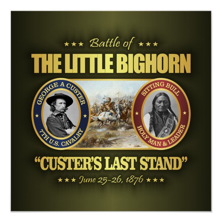 The Little Bighorn Poster | Zazzle