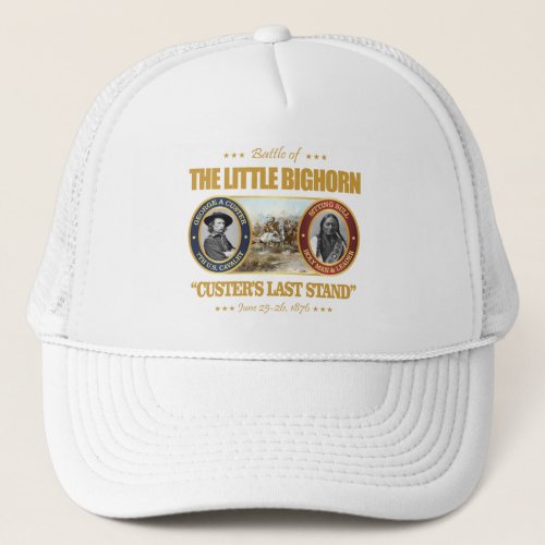 The Little Bighorn Trucker Hat